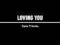 Elaine - Loving You ft Blxckie (lyrics)