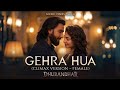 GEHRA HUA Telugu Version Cover Songs 2026 Song Dhurandhar Soulfulmusic Romanticsong