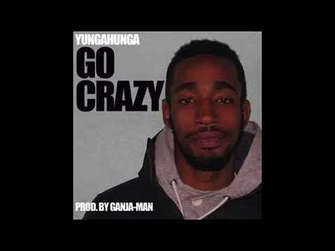 Yunga Hunga - Go Crazy