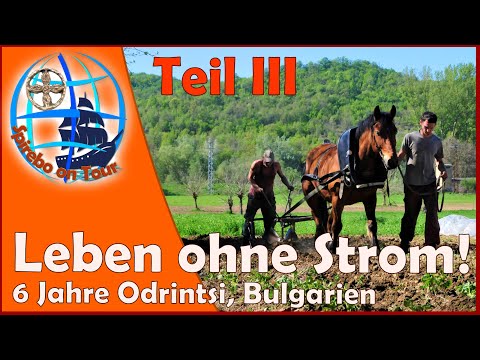 , title : 'LEBEN OHNE STROM Teil III - 6 Jahre Bulgarien / 28 Personen SELBSTVERSORGUNG & HANDWERK'