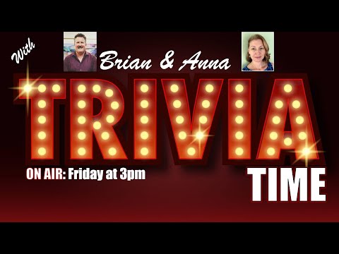 Trivia Time with Brian and Anna - October 9, 2020