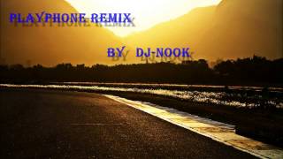 Playphone Remix by Dj NooK