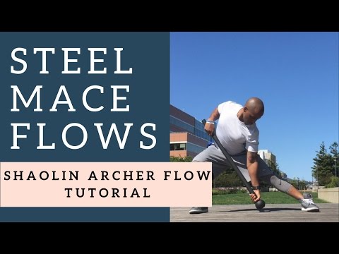 Steel Mace Flow Instruction: Shaolin Archer Flow Tutorial