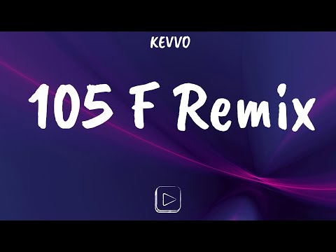 Kevvo FT Farruko, Brytiago, Chencho Corleone - 105F Remix (Letra/Lyrics)