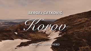 Video thumbnail of "SERGEJ CETKOVIC // KOROV (OFFICIAL LYRICS VIDEO)"