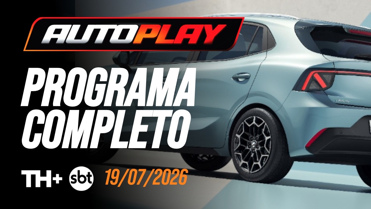 AUTO PLAY - Programa Completo - 19/07/2026 - TH+ SBT | PGM Nº 460 - MG4 Urban, ID.Cross e RAV4