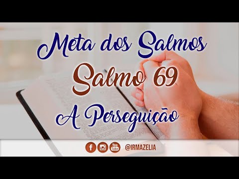 Salmo  69 - Na perseguição