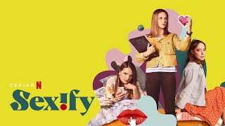 Sexify. Сезон 2 | Сексіфікація | Офіційний український трейлер | Netflix
