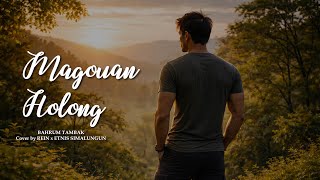 Download lagu MAGOUAN HOLONG - CIPT. BAHRUM TAMBAK | LAGU ETNIS SIMALUNGUN TERBARU 2026 mp3