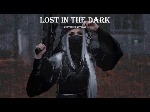 Goetter x Antrikc - Lost In The Dark