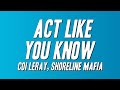 Coi Leray Shoreline Mafia Act Like You Know Lyrics