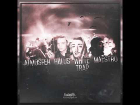 Atmosfer ✘ Halüs ✘ White Trap ✘ Maestro - Istanbul Gang