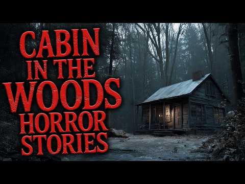 4 Extremely CHILLING Cabin in the Woods Horror Stories For Summer
