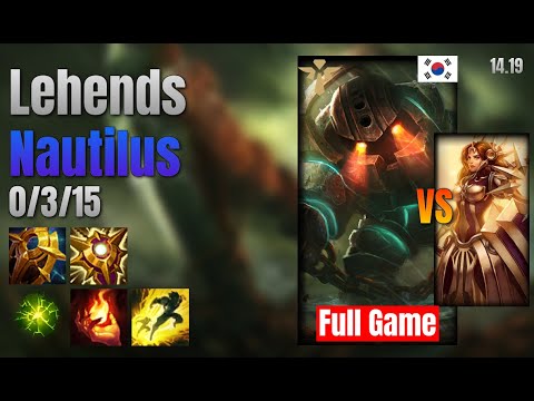 Lehends Support Nautilus vs Leona lol KR solo rank Full Game 14.19