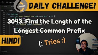 YouTube video '3043. Find the Length of the Longest Common Prefix | Tries | Leetcode Daily Challenge | DSA | Java'