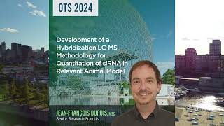 OTS 2024—Development of a Hybridization LC-MS Methodology for Quantitation of siRNA