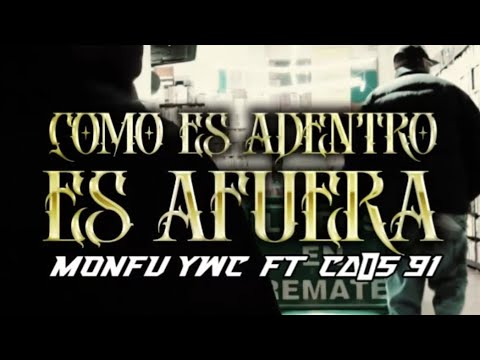 Monfu Ywc - Como es Adentro es Afuera FT @Ca0s91