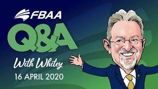 FBAA Q&A with Whitey - 16th April 2020 video