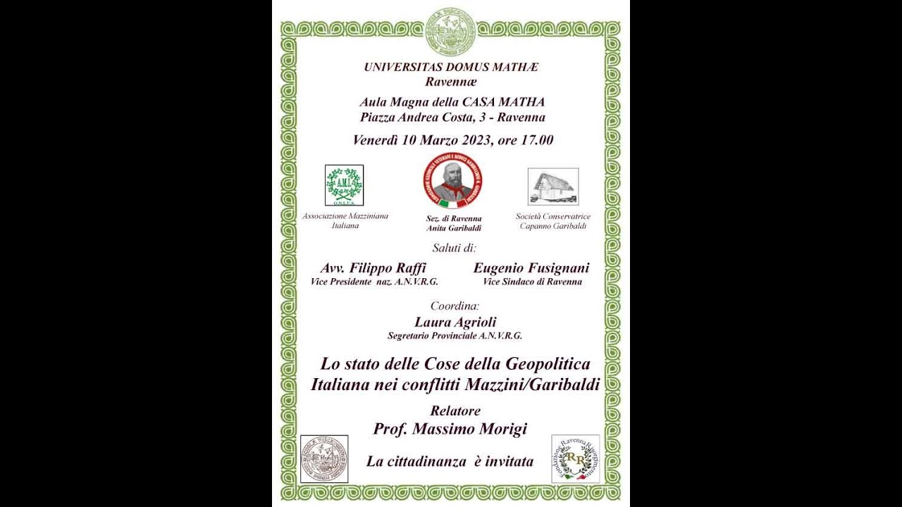 Lo stato delle Cose della Geopolitica Italiana nei conflitti Mazzini/Garibaldi - Prof Massimo Morigi