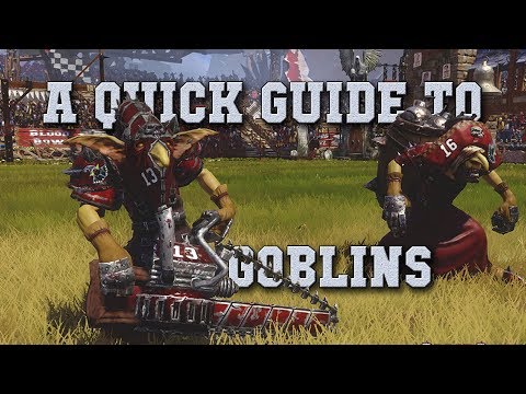 Quick guide to Goblins! Starting rosters, advice on skills, tips & tricks (Blood Bowl 2 - the Sage)
