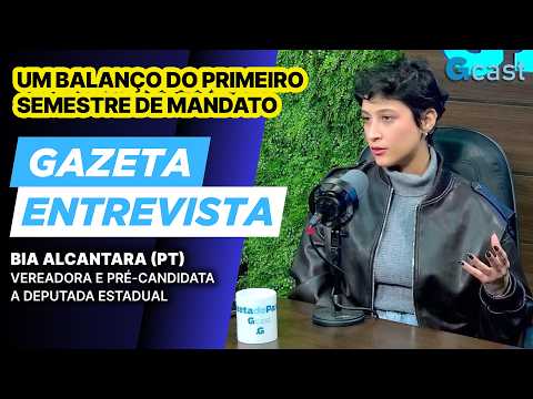 Bia Alcantara: uma análise do primeiro semestre na Câmara de Cascavel | Gazeta Entrevista