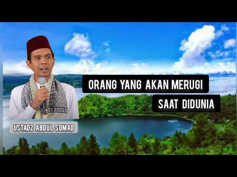 Orang Yang Merugi || Ustadz Abdul Somad