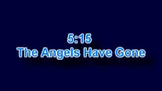 5:15 the Angels Have Gone with Lyrics