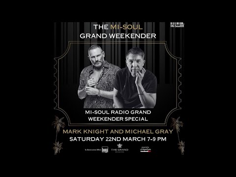 Michael Gray & Mark Knight On Mi-Soul Radio 22/03/25