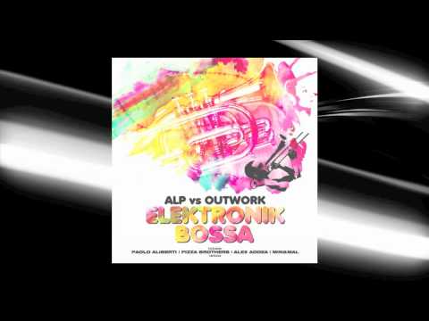 Alp Vs. Outwork - Elektronik Bossa - Teaser