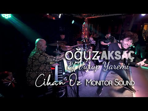 Oğuz Aksaç - El Vurup Yaremi CANLI Altyapı Monitor Sound