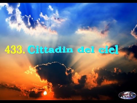 -Inni di Lode e Suppliche a Dio- __433. Cittadin del ciel__