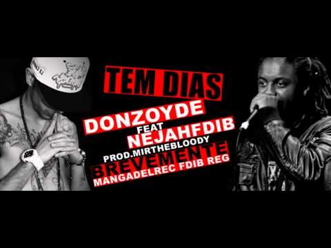 DonZoyde ft NeJah -- Tem Dias Prod.MirTheBloody  #PREVIEW