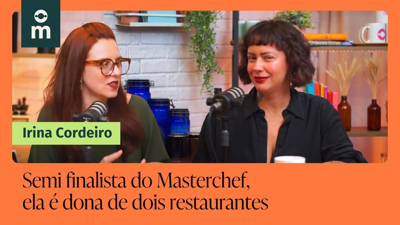 Irina Cordeiro: “Chef não precisa gritar, nem dar chilique” | Mamilos Café #16