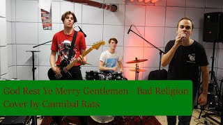 God Rest Ye Merry Gentlemen - Bad Religion | Cover by Cannibal Rats