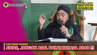 Download lagu Awas!!! Jangan Asal Pakai Bahasa Arab??? Kyai Syarif Rahmat mp3