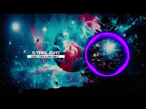 Goetter & Antrikc - STARLIGHT (New Song 2023)