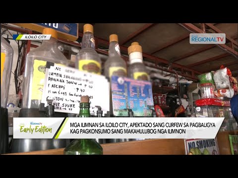 GMA Regional TV Early Edition: Liqour Ban sa Iloilo City