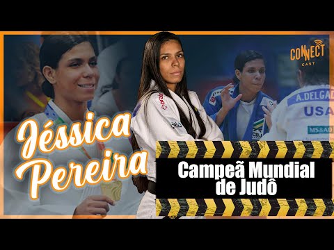 Campeã mundial de Judô Jessica Pereira no Connect Cast