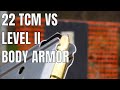 22 TCM VS Level II Body Armor
