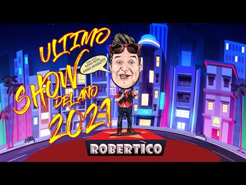 ROBERTICO COMEDIANTE en VIVO 🔥 ULTIMO SHOW DEL 2021 🔥