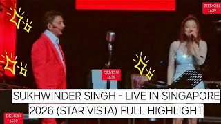 Download lagu SUKHWINDER SINGH - LIVE IN SINGAPORE 2026 (STAR VISTA) FULL HIGHLIGHT !!! mp3