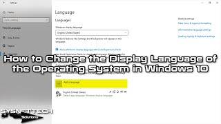 How to Change the Display Language of the Operating System in Windows 10 | SYSNETTECH Solutions