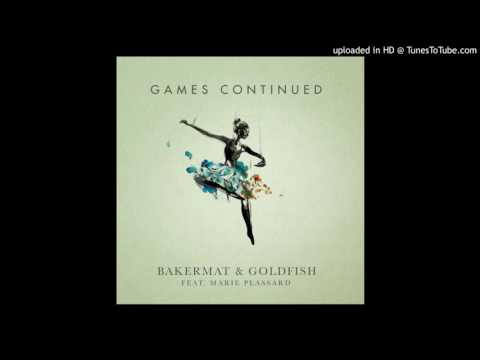Bakermat & Goldfish Ft. Marie Plassard - Games Continued [Extended Mix]