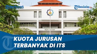 Referensi Daftar Kuliah, Daya Tampung Terbanyak Jurusan di ITS Suryabaya Jalur SNBP 2023