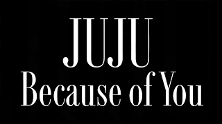 JUJU／Because of You（映画「パッセンジャー」日本語吹替版テーマソング）