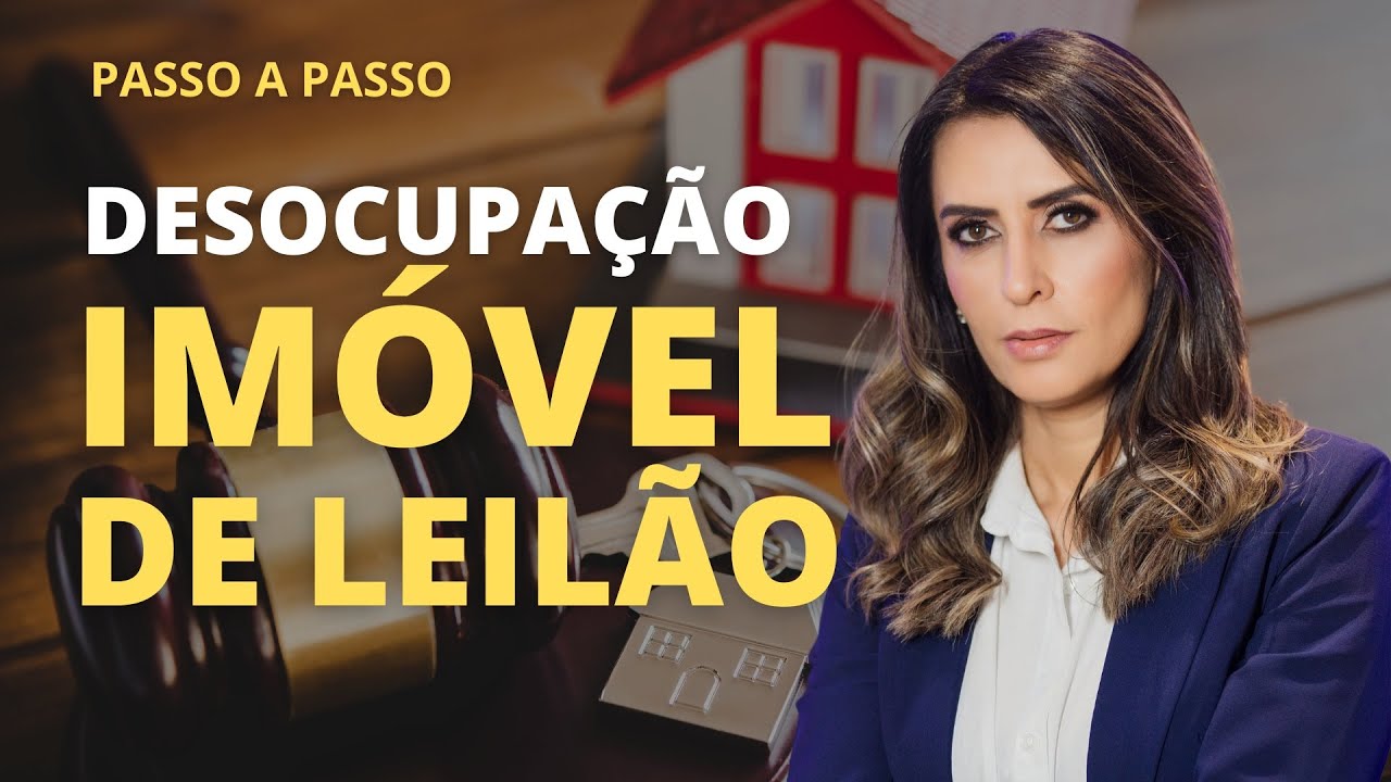Desocupação de imóvel de Leilão - Passo a Passo