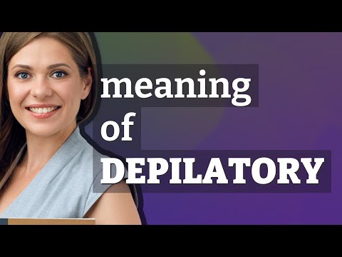 Depilatory | meaning of Depilatory