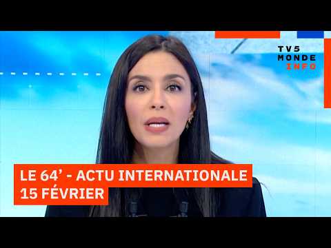 Le 64' - L'actualité internationale du dimanche 15 février 2026 - TV5MONDE