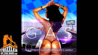 Fly Street Gang ft. Problem & Iamsu! - Step On The Gas [THIZZLER.COM]