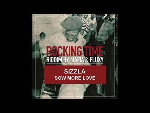 Sizzla x Irie Ites - Sow More Love (Official Audio)